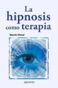la hipnosis como terapia-ramon menal-9788415171812 la hipnosis como terapia-ramon menal-9788415171812
