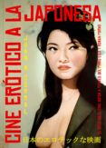 cine erotico a la japonesa-juan m. corral-9788415405412 cine erotico a la japonesa-juan m. corral-9788415405412