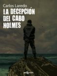 (i.b.d.) la decepción del cabo holmes-carlos laredo verdejo-9788415521112 (i.b.d.) la decepción del cabo holmes-carlos laredo verdejo-9788415521112