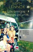 las amigas de ojos oscuros-judith lennox-9788415532712 las amigas de ojos oscuros-judith lennox-9788415532712