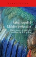 maldita perfeccion-rafael argullol murgadas-9788415689812 maldita perfeccion-rafael argullol murgadas-9788415689812