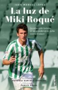 la luz de miki roque-juan manuel lopez-9788415732112 la luz de miki roque-juan manuel lopez-9788415732112