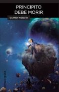 principito debe morir-carmen moreno-9788415786412 principito debe morir-carmen moreno-9788415786412