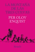la montaña de las tres cuevas-per olov enquist-9788415803812 la montaña de las tres cuevas-per olov enquist-9788415803812