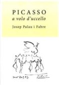 picasso a volo d uccello (italiano)-josep palau i fabre-9788415835912 picasso a volo d uccello (italiano)-josep palau i fabre-9788415835912