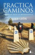 practica los caminos-javier leon-9788416233212 practica los caminos-javier leon-9788416233212