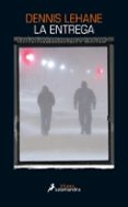 la entrega-dennis lehane-9788416237012 la entrega-dennis lehane-9788416237012