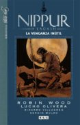 nippur de lagash núm. 08: la venganza inútil-robin wood-9788416255412 nippur de lagash núm. 08: la venganza inútil-robin wood-9788416255412