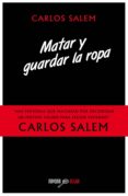 matar y guardar la ropa-carlos salem-9788416259212 matar y guardar la ropa-carlos salem-9788416259212