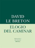 elogio del caminar-david le breton-9788416280612 elogio del caminar-david le breton-9788416280612