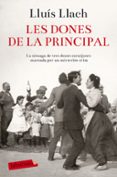 les dones de la principal-lluis llach-9788416334612 les dones de la principal-lluis llach-9788416334612