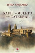 nadie ha muerto en la catedral-estela chocarro-9788416363612 nadie ha muerto en la catedral-estela chocarro-9788416363612