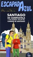 santiago de compostela 2015 (2ª ed.) (escapada azul)-jesus garcia marin-9788416408412 santiago de compostela 2015 (2ª ed.) (escapada azul)-jesus garcia marin-9788416408412