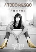 a todo riesgo-chrissie hynde-9788416420612 a todo riesgo-chrissie hynde-9788416420612
