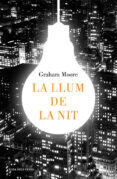 la llum de la nit-graham moore-9788416430512 la llum de la nit-graham moore-9788416430512