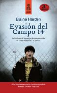 evasion del campo 14-blaine harden-9788416523412 evasion del campo 14-blaine harden-9788416523412