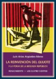 la reinvención del quijote y la forja de la segunda república-luis arias argüelles-meres-9788416685912 la reinvención del quijote y la forja de la segunda república-luis arias argüelles-meres-9788416685912
