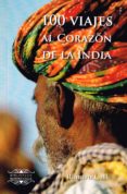 100 viajes al corazon de la india-ramiro calle-9788416765812 100 viajes al corazon de la india-ramiro calle-9788416765812