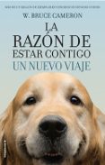 la razon de estar contigo: un nuevo viaje-w. bruce cameron-9788416867912 la razon de estar contigo: un nuevo viaje-w. bruce cameron-9788416867912