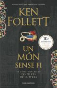 un món sense fi (saga els pilars de la terra 2) (ebook)-ken follett-9788416930012 un món sense fi (saga els pilars de la terra 2) (ebook)-ken follett-9788416930012