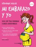 mi embarazo y yo: viva con toda serenidad 9 meses excepcionales-veronique deiller-juliette collonge-9788416972012 mi embarazo y yo: viva con toda serenidad 9 meses excepcionales-veronique deiller-juliette collonge-9788416972012