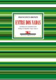 entre dos nadas-francisco brines-9788416981212 entre dos nadas-francisco brines-9788416981212