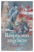 respuestas angelicas: guia para el crecimiento espiritual a traves de la comunicacion con los angeles-gloria alonso-9788417371012 respuestas angelicas: guia para el crecimiento espiritual a traves de la comunicacion con los angeles-gloria alonso-9788417371012