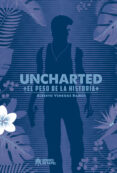 uncharted: el peso de la historia-alberto venegas ramos-9788417649012 uncharted: el peso de la historia-alberto venegas ramos-9788417649012