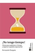 Colecciones de eBookStore: ¡NO TENGO TIEMPO! ePub CHM MOBI de FERNANDO PASQUIN (Spanish Edition)