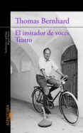 el imitador de voces teatro (ebook)-thomas bernhard-9788420414812 el imitador de voces teatro (ebook)-thomas bernhard-9788420414812