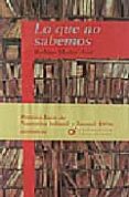 lo que no sabemos-rodrigo muñoz avia-9788420444512 lo que no sabemos-rodrigo muñoz avia-9788420444512