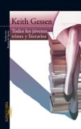 todos los jovenes tristes y literarios-keith gessen-9788420474212 todos los jovenes tristes y literarios-keith gessen-9788420474212