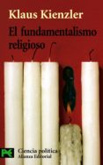 el fundamentalismo religioso: cristianismo, judaismo, islam-klaus kienzler-9788420635712 el fundamentalismo religioso: cristianismo, judaismo, islam-klaus kienzler-9788420635712