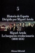 la burguesia revolucionaria (1808-1874)-miguel artola-9788420642512 la burguesia revolucionaria (1808-1874)-miguel artola-9788420642512