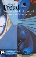 ensayos sobre la vida sexual y la teoria de las neurosis-sigmund freud-9788420655512 ensayos sobre la vida sexual y la teoria de las neurosis-sigmund freud-9788420655512
