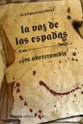 la voz de las espadas (la primera ley i)-joe abercrombie-9788420676012 la voz de las espadas (la primera ley i)-joe abercrombie-9788420676012
