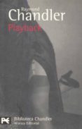 playback (serie philip marlowe 7)-raymond chandler-9788420677712 playback (serie philip marlowe 7)-raymond chandler-9788420677712