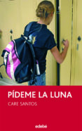pideme la luna-care santos-9788423683512 pideme la luna-care santos-9788423683512
