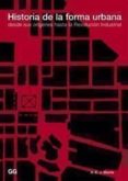 historia de la forma urbana: desde sus origenes hasta la revoluci on industrial-a. e. j. morris-9788425211812 historia de la forma urbana: desde sus origenes hasta la revoluci on industrial-a. e. j. morris-9788425211812