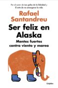 ser feliz en alaska (ebook)-rafael santandreu-9788425354212 ser feliz en alaska (ebook)-rafael santandreu-9788425354212