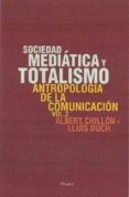 sociedad mediatica y totalismo: antropologia de la comunicacion (vol. 2)-lluis duch-albert chillon-9788425431012 sociedad mediatica y totalismo: antropologia de la comunicacion (vol. 2)-lluis duch-albert chillon-9788425431012