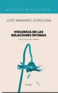 violencia en las relaciones intimas: una perspectiva clinica-jose navarro gongora-9788425434112 violencia en las relaciones intimas: una perspectiva clinica jose navarro gongora 9788425434112
