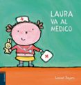 laura va al medico (nacho y laura 4)-liesbet slegers-9788426397812 laura va al medico (nacho y laura 4)-liesbet slegers-9788426397812