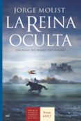 la reina oculta: una dama. dos rivales. tres enigmas (obra ganado ra premio novela historica 2007)-jorge molist-9788427033412 la reina oculta: una dama. dos rivales. tres enigmas (obra ganado ra premio novela historica 2007)-jorge molist-9788427033412