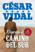 regreso a camino del sur (incluye cd)-cesar vidal-9788427035812 regreso a camino del sur (incluye cd)-cesar vidal-9788427035812