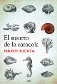 el susurro de la caracola-maxim huerta-9788427037212 el susurro de la caracola-maxim huerta-9788427037212
