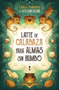 Descargar libros de kindle gratis para iphone LATTE DE CALABAZA PARA ALMAS SIN RUMBO