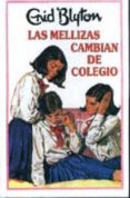 las mellizas cambian de colegio-enid blyton-9788427234512 las mellizas cambian de colegio-enid blyton-9788427234512