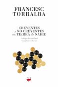 creyentes y no creyentes en tierra de nadie-francesc torralba rosello-9788428826112 creyentes y no creyentes en tierra de nadie-francesc torralba rosello-9788428826112