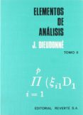 elemento de analisis (t. ii)-jean dieudonne-9788429150612 elemento de analisis (t. ii)-jean dieudonne-9788429150612